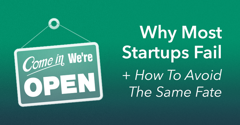 Why Most Startups Fail and How To Avoid The Same Fate via brianhonigman.com
