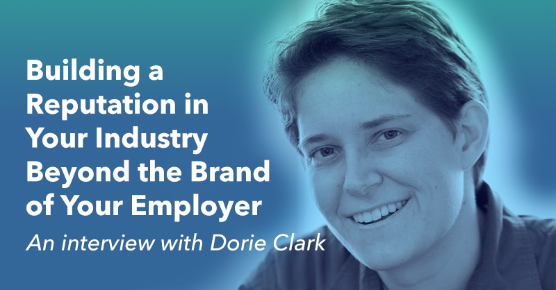 Building a Reputation in Your Industry Beyond the Brand of Your Employer via  BrianHonigman.com