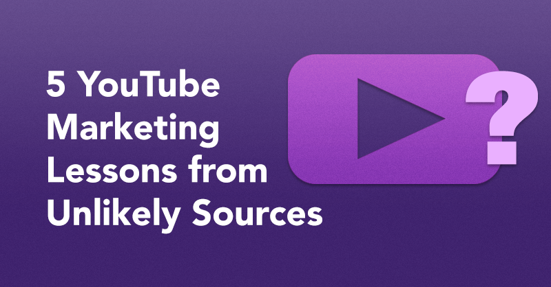 5 YouTube Marketing Lessons from Unlikely Sources via brianhonigman.com