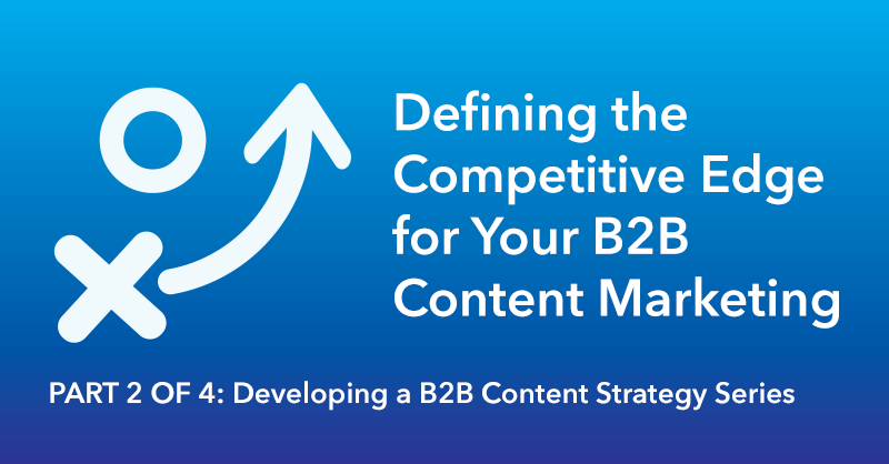 Defining the Competitive Edge for Your B2B Marketing via brianhonigman.com"
