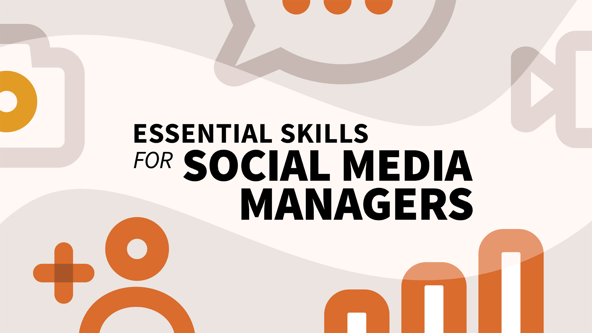 Essential Skills for Social Media Managers Course