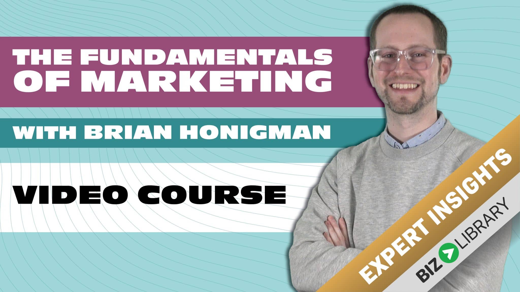 The Fundamentals of Marketing Course